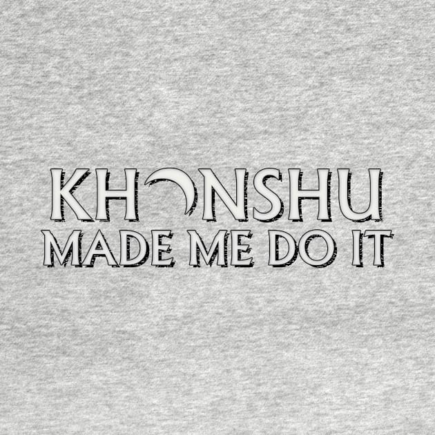 Khonshu Made Me Do It by TransmitHim